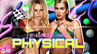 Dua Lipa, Britney Spears - Physical/If U Seek Amy (Mashup!)