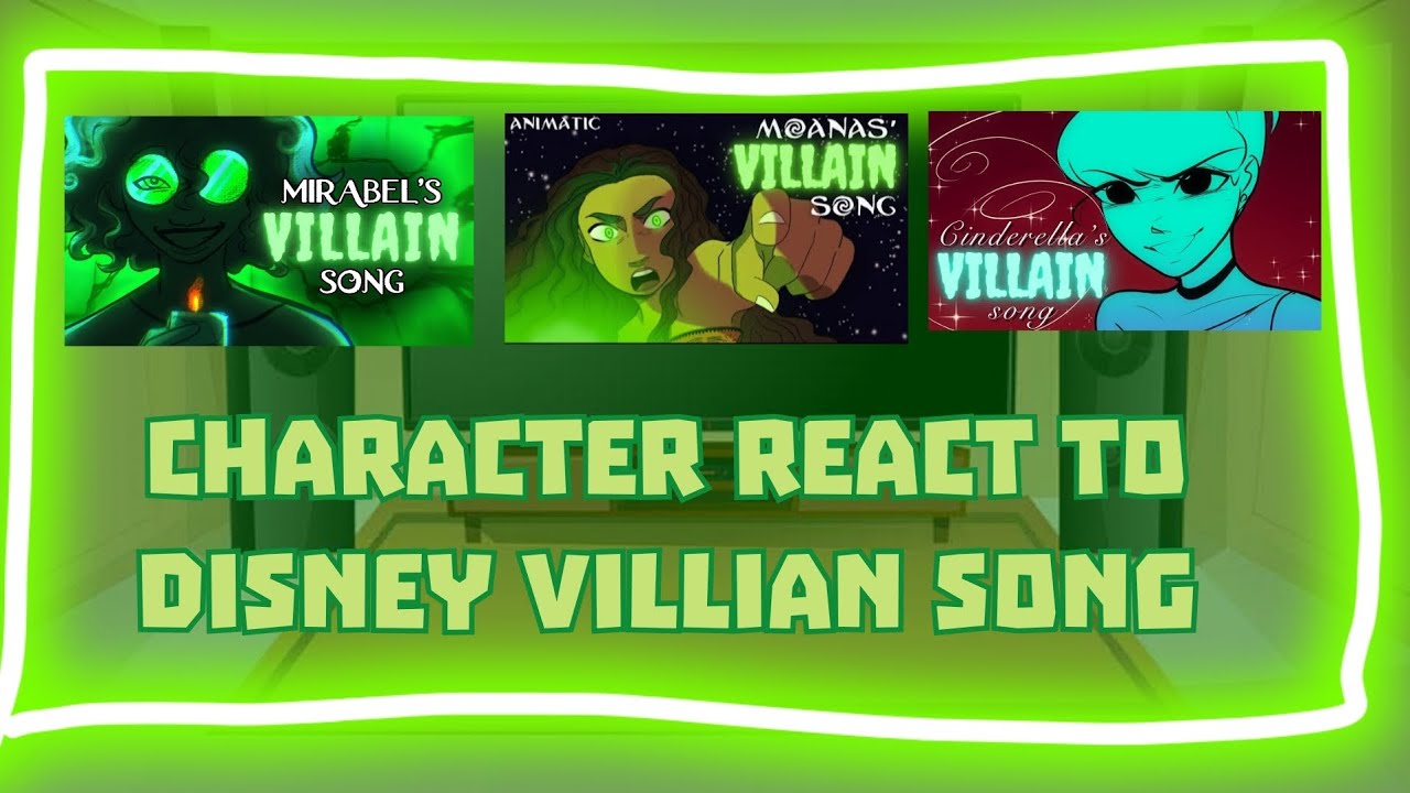 Character React to Disney Villain song (Mirabel, Moana, Cinderella)