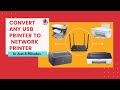 Convert any USB Printer to Wireless Printer (NOT A SHARED ONE) | WiFi Printer | WiFi Router