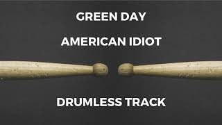 Green Day - American Idiot (drumless)