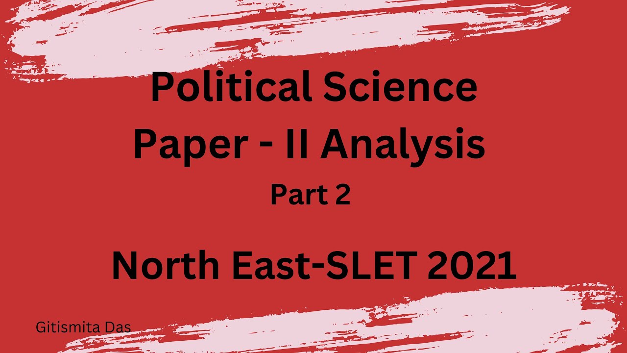 NE SLET 2021 || Assam SLET 2021 || Political Science Paper Analysis Part - 2 ||