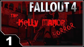 Fallout: The Kelly Manor Horror - EP1 Lets Begin @KottabosGames