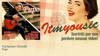 Pupo - Un Amore Grande chords