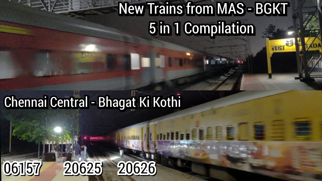 5 in 1...New Trains from Chennai Central - Bhagat Ki Kothi...20625 20626 06157 are in the video