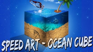 Ocean Cube Speed Art - #Photoshop