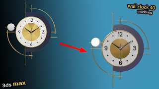 wall clock 40 modeling in 3dsmax