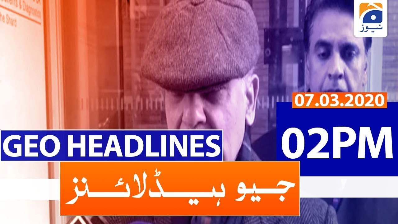 Geo Headlines 02 PM | 7th March 2020