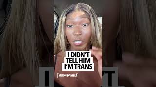 Person born male, dressing like a trans woman say they don't disclose gender while dating a person
