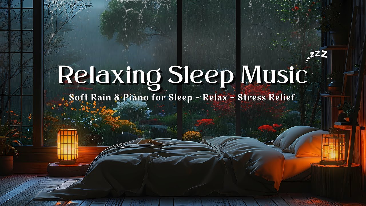 Fall Asleep Fast with Rain Sounds 🌙 Soft Piano Music for Deep Sleep and ...