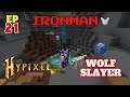 WOLF SLAYER, T4 con ayuda | HYPIXEL SKYBLOCK - IRONMAN #21