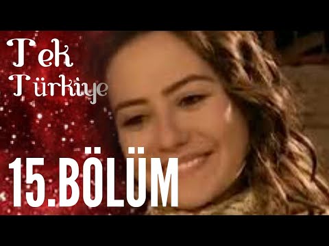 Tek Türkiye 15.Bölüm İzle