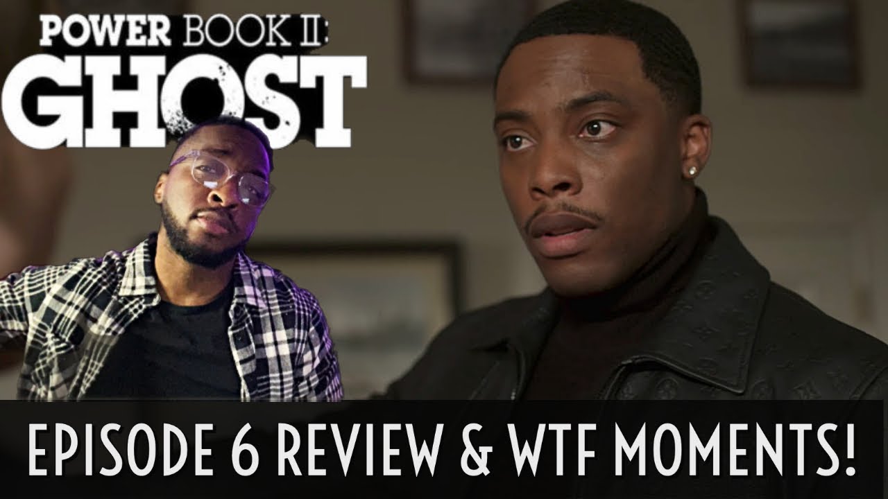 Power Book II: Ghost Episode 6 REVIEW & WTF MOMENTS