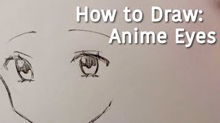 How to Draw: Anime Eyes | step-by-step | Beginners Tutorial