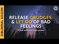 Release grudges  let go of bad feelings  8 hours of subliminal affirmations  rain sounds