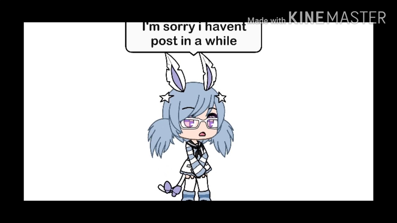 I'm sorry i havent post in a while||With voice - YouTube