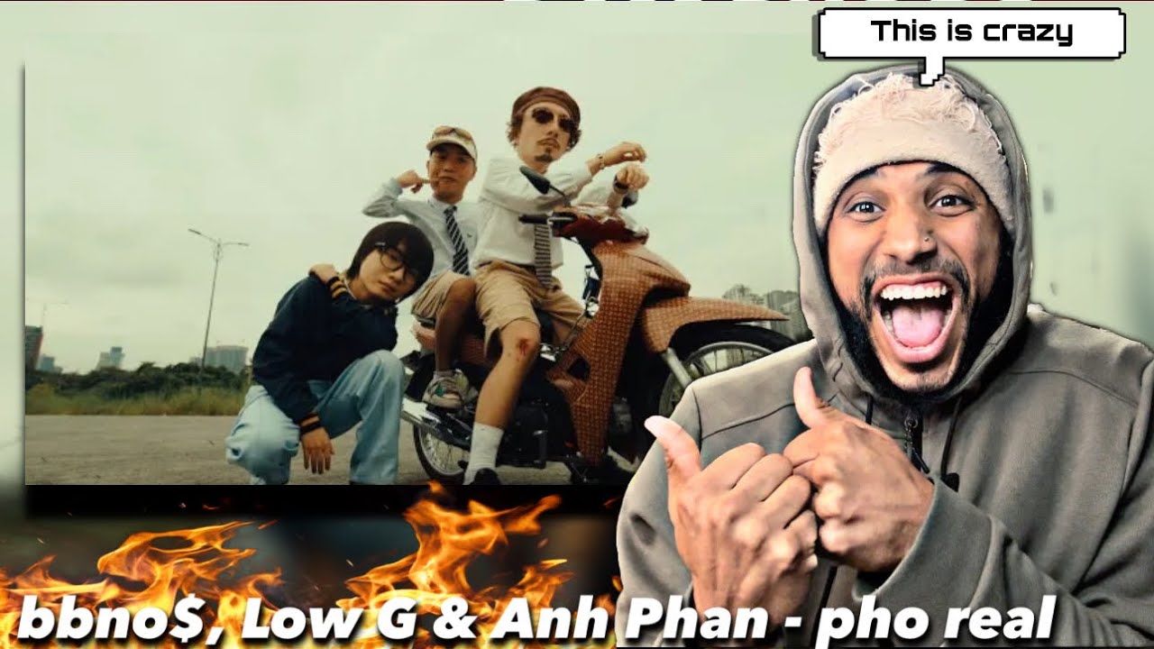 bbno$, Low G & Anh Phan - pho real(REACTION