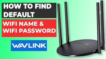 Default WiFi Password and Name for WAVLINK router