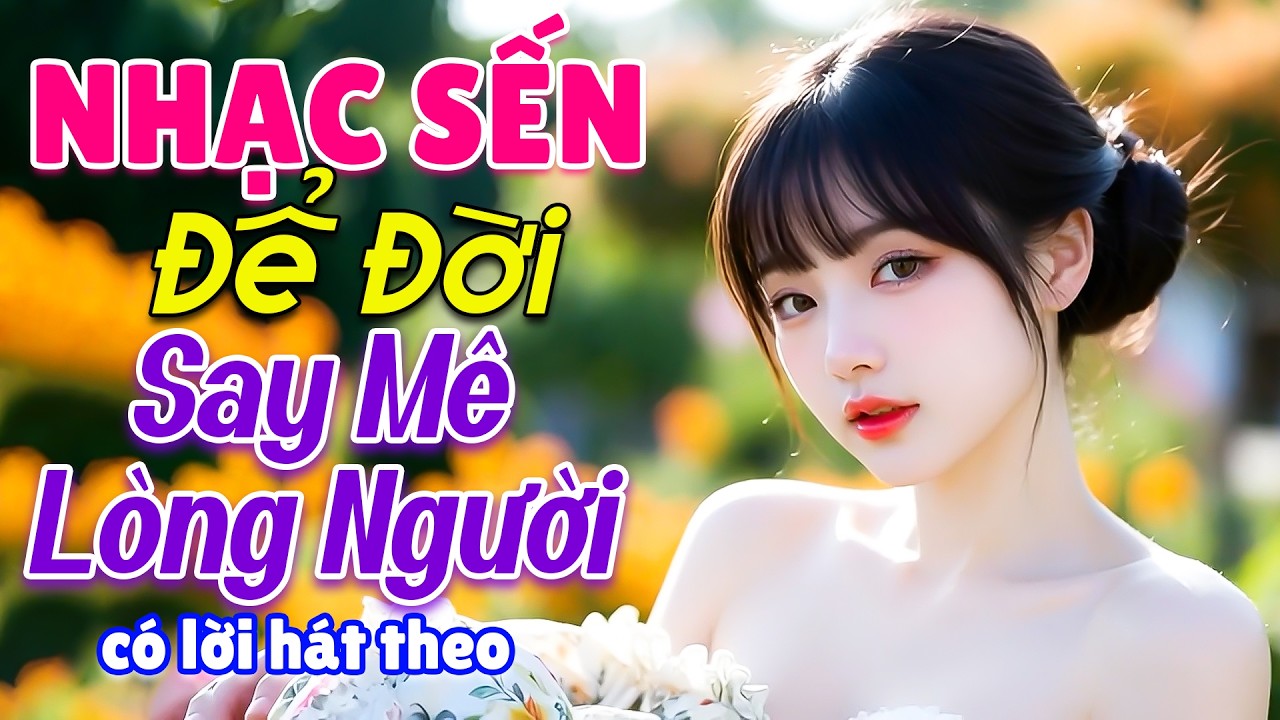 LK Nhạc Sến Để Đời Say Mê Lòng Người - LK Bolero Trữ Tình CÓ LỜI KARAOKE HÁT THEO