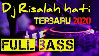 Dj terbaru risalah hati dewa 19 | 2020 full bass