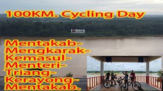 Cycling Day.100KM. Mentakab-Mengkarak-Kemasul-Menteri-Triang-Kerayong-Mentakab. A To A