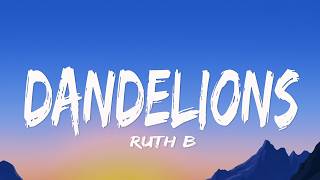 Ruth B. - Dandelions (Lyrics)