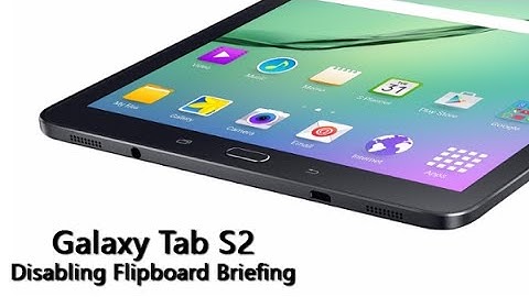How to Disable Flipboard Briefing on the Galaxy Tab S2