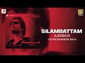 Silambattam   str  yuvanshankar raja  tamil hit songs  evergreen tamil songs