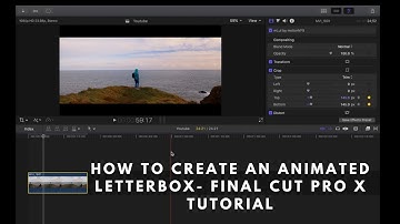 How To Create An Animated Letterbox- Final Cut Pro X Tutorial