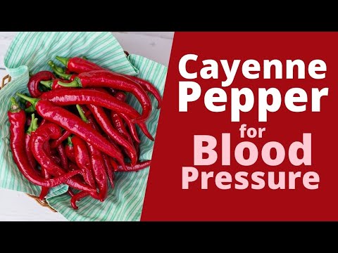 Cayenne Pepper for High Blood Pressure - Lower your BP with Red Hot