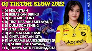 DJ TIKTOK SLOW 2022 FULL ALBUM ARMADA BAND - DJ PENANTIAN, BEBASKAN DIRIKU, DI MABOK CINTA