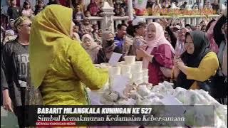 Babarit Milangkala Kuningan ke-527, Simbol Kedamaian Kemakmuran Juga Kebersamaan