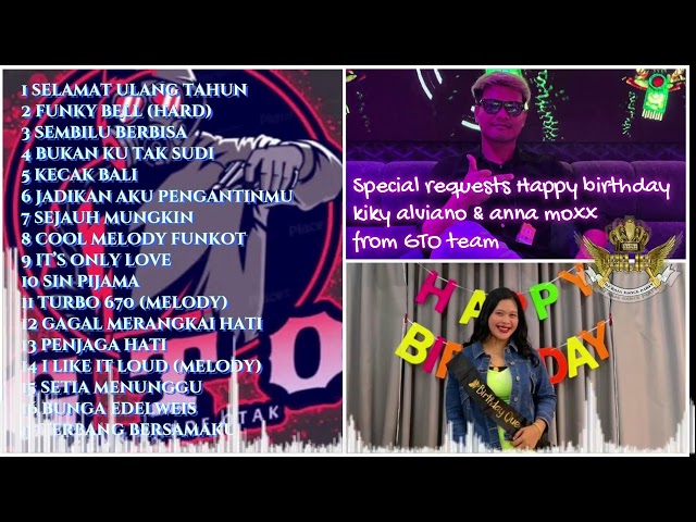 DJ DUGEM NONSTOP SPECIAL REQUEST HAPPY BIRTHDAY KIKY ALVIANO & ANNA MOXX class=