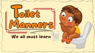 Toilet Manners For Kids Ages 3-9 How To Be A Bathroom Pro A Fun And Educational Guide