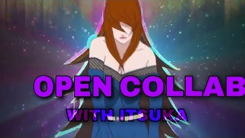 OPEN COLLAB WITH ITSUKA #itsukaOC
