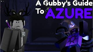 A Gubby's Guide to AZURE...