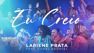 Lariene Prata feat Coral Kadmiel - Eu Creio em Ti (Believe For It - CeCe Winans)