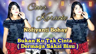 BUKAN KU TAK CINTA - DERMAGA SAKSI BISU KARAOKE NO VOCAL COWOK ADELLA