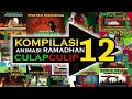 Kompilasi 12 animasi ramadhan culapculip