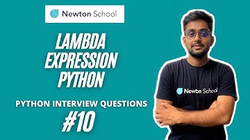 Lambda Function Python  | Python Interview Questions - Part 10 | Newton School