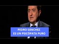 Jiménez Losantos: Pedro SÁNCHEZ es un PSICÓPATA puro