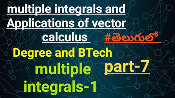 degree and btech multiple integrals and Applications of vector calculus|| lecture-7||#mathematics ||