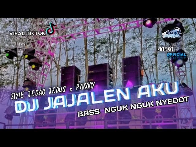 DJ JAJALEN AKU || STYLE JEDAG JEDUG x PARGOY || BASS NYEDOT class=