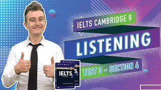 Detailed IELTS CAMBRIDGE 9 LISTENING TEST 3 SECTION 4 Walkthrough || Effective Online IELTS Prepa...