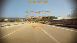 Haydi̇ Gül - By Hakan