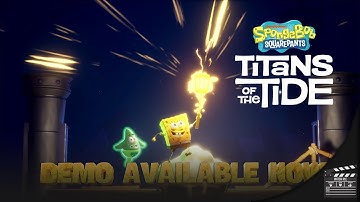 SpongeBob SquarePants: Titans of the Tide - Official Demo Trailer