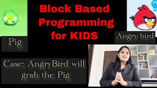 How to Teach Coding to Kids Using Block Programming || Programming with Angry Birds