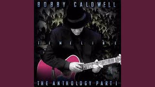 Video thumbnail of "Bobby Caldwell - Real Thing"