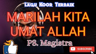 Marilah Kita Umat Allah  Ps Magistra
