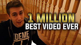 BEST VIDEO EVER - 1 MILLION SUBSCRIBER SPECIAL!