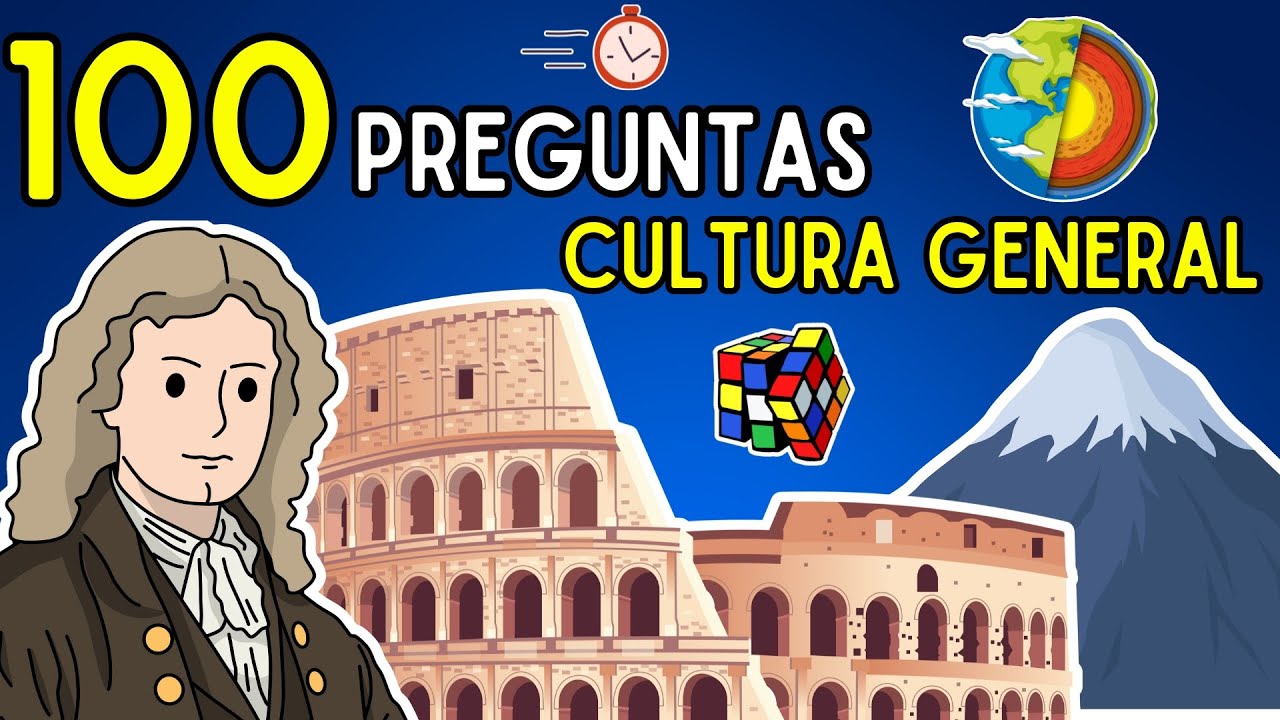 100 Preguntas de Cultura General 🤓🌍 | ¿Cuánto Sabes? Test de Conocimientos ✅